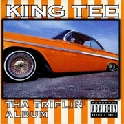 Tha Triflin' Album (King Tee, 1993)