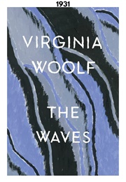 The Waves (1931) (Virginia Woolf)