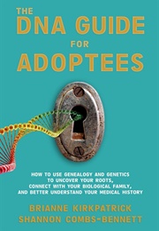 The Dna Guide for Adoptees (Brianne Kirkpatrick)