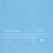 Glissceule (Lovesliescrushing, 2002)