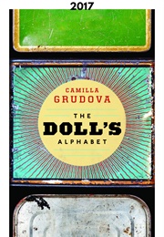 The Doll&#39;s Alphabet (2017) (Camilla Grudova)