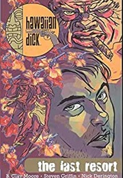 Hawaiian Dick Vol 2: The Last Resort (B. Clay Moore)