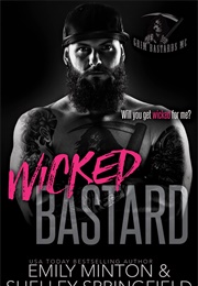 Wicked Bastard (Emily Minton)