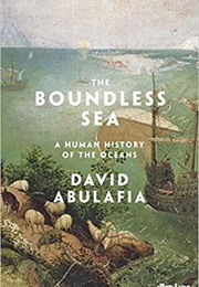 The Boundless Sea (David Abulafia)