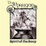 The Morrigan - Spirit of the Soup