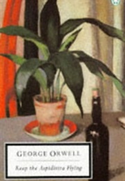Keep the Aspidistra Flying (George Orwell)