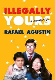 Illegally Yours (Rafael Agustin)