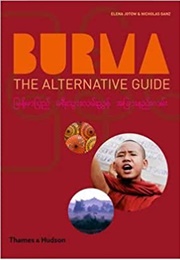 Burma: The Alternative Guide (Elena Jotow)