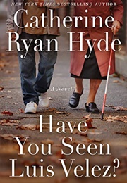 Have You Seen Luis Velez? (Catherine Ryan Hyde)