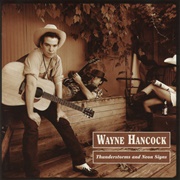 Wayne "The Train" Hancock- Thunderstorms & Neon Signs