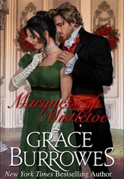 Marquess of Mistletoe (Grace Burrowes)