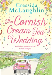 The Cornish Cream Tea Wedding (Cressida McLauglin)