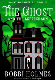 The Ghost and the Leprechaun (Bobbi Holmes)
