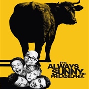 It's Always Sunny in Philadelphia (2005 - Present)