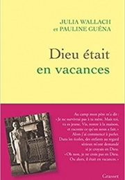Dieu Était En Vacances (Julia Wallach)