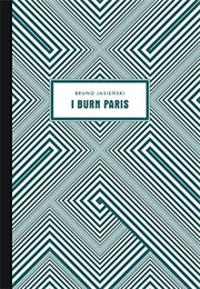 I Burn Paris (Bruno Jasieński)