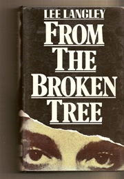 From the Broken Tree (Langley Lee)