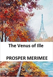 The Venus of Ille (Prosper Mérimée)