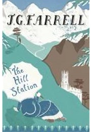 The Hill Station (J.G. Farrell)