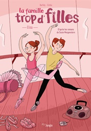 La Famille Trop D'filles, Tome 5 : Elisa (Susie Morgenstern)