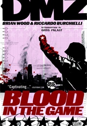 DMZ, Vol. 6: Blood in the Game (Brian Wood)