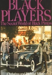 Black Players: The Secret World of Black Pimps (Christina Milner, Richard Milner)