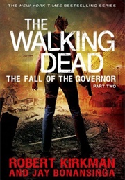 The Fall of the Governor Part Two (The Walking Dead #4) (Robert Kirkman & Jay Bonansinga)
