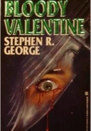 Bloody Valentine (Stephen R George)