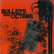 Bullets and Octane - The Revelry