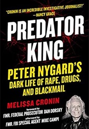 Predator King: Peter Nygard's Dark Life of Rape, Drugs, and Blackmail (Melissa Cronin)