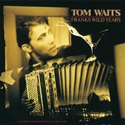 Tom Waits - Frank's Wild Years (1987)