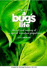 A Bug's Life: The Art and Making of an Epic of Miniature Proportions (Jeff Kurtti)