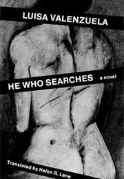 He Who Searches (Luisa Valenzuela)