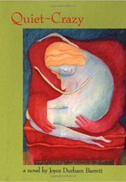 Quiet-Crazy (Joyce Durham Barrett)