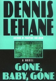 Gone, Baby, Gone (Dennis Lehane)