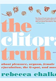 The Clitoral Truth (Rebecca Chalker)