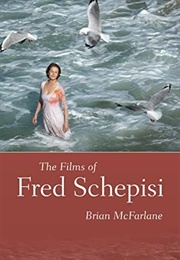 The Films of Fred Schepisi (Brian McFarlane)