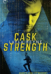 Cask Strength (Layla Reyne)