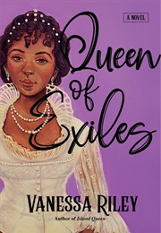 Queen of Exiles (Vanessa Riley)