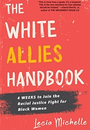 The White Allies Handbook (Lecia Michelle)