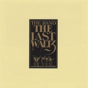 The Last Waltz - The Band