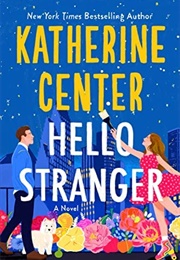 Hello Stranger (Katherine Center)