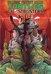 Teenage Mutant Ninja Turtles/Ghostbusters (Erik Burnham)