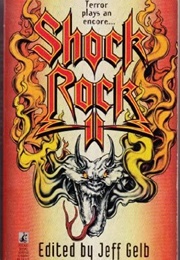Shock Rock, Volume II (Jeff Gelb)