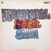 Krokodil - Sweat and Swim