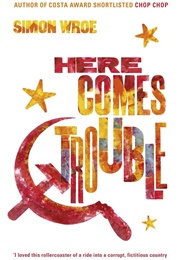 Here Comes Trouble (Simon Wroe)
