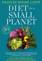 Diet for a Small Planet, 50th Anniversary Edition (Frances Moore Lappe)