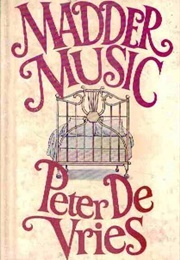 Madder Music (Peter De Vries)