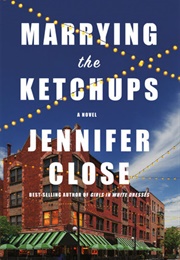 Marrying the Ketchups (Jennifer Close)