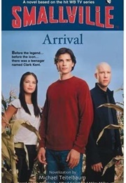Smallville: Arrival (Michael Teitelbaum)